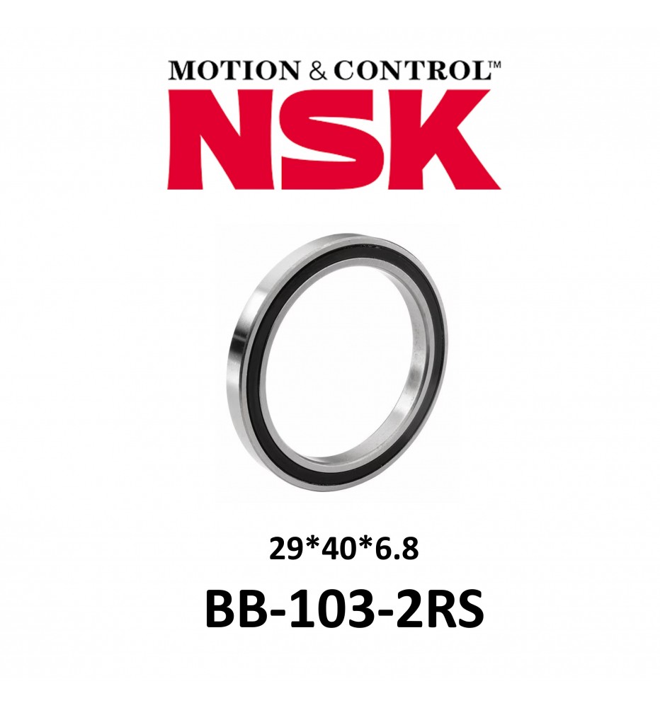 Rodamiento Sellado NSK BB-103 2RS 29x40x6.8 Rodamiento Sellado NSK BB-103 2RS 29x40x6.8